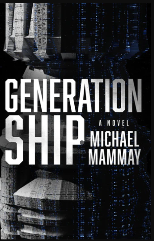 Generation Ship by Michael Mammay